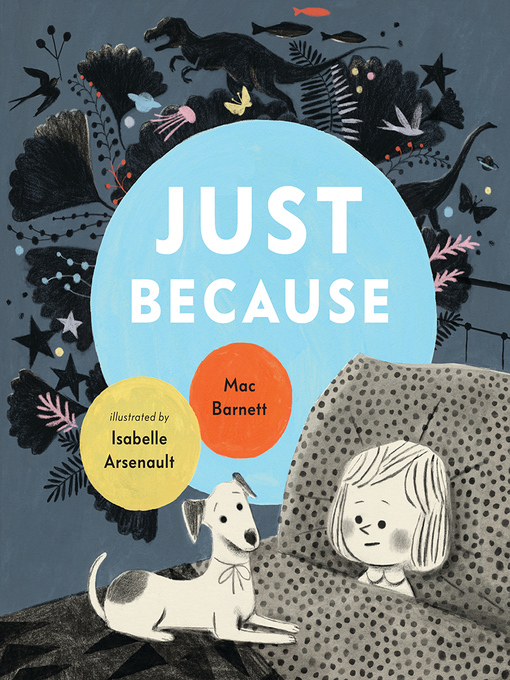 Title details for Just Because by Mac Barnett - Available